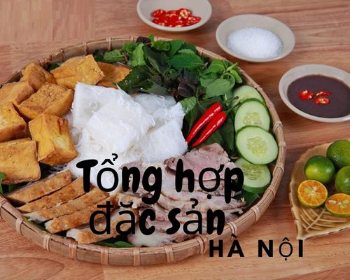 tong-hop-dac-san-ha-noi-co-mon-gi