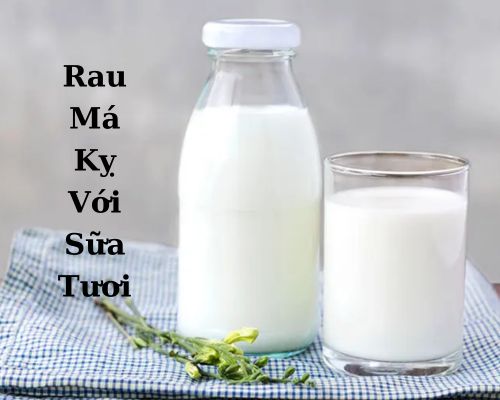 rau-ma-ky-voi-sua-tuoi