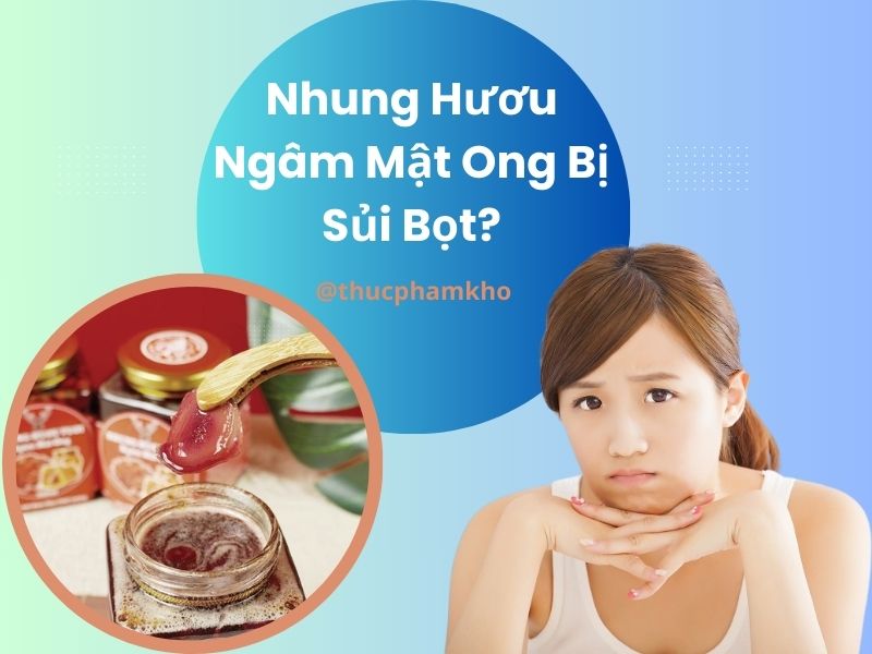 nhung-huou-ngam-mat-ong-bi-sui-bot