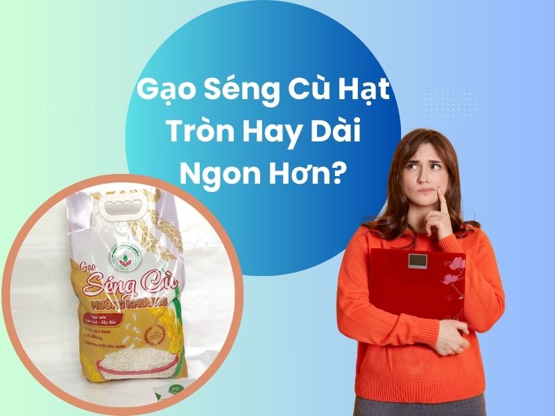 gao-seng-cu-hat-tron-hay-dai-ngon-hon